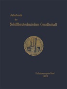 Schiffbautechnischen Gesellschaft, Schiffbautechnischen Gesellschaft, Schiffbautechnische Gesellschaft, Schiffbautechnischen Gesellschaft - Jahrbuch der Schiffbautechnischen Gesellschaft - 25: Jahrbuch der Schiffbautechnischen Gesellschaft