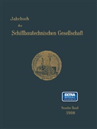 Schiffbautechnischen Gesellschaft, Schiffbautechnischen Gesellschaft, Schiffbautechnische Gesellschaft - Jahrbuch der Schiffbautechnischen Gesellschaft - 9: Jahrbuch der Schiffbautechnischen Gesellschaft