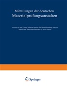 Bauer, O Bauer, O. Bauer, W. Boas, R. Eisenschitz, Frhrn v u a Göler... - Mitteilungen der deutschen Materialprüfungsanstalten