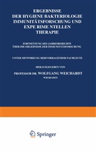 Wolfgang Weichardt - Ergebnisse der Hygiene Bakteriologie Immunitätsforschung und Experimentellen Therapie