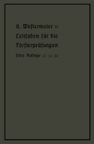 Gotthold Westermeier - Leitfaden für die Försterprüfungen