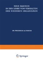 Friedrich Alverdes, Ma Planck, Max Planck - Neue Bahnen in der Lehre vom Verhalten der Niederen Organismen