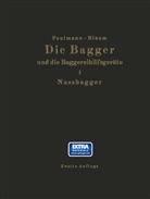 R Blaum, R. Blaum, Paulmann, M Paulmann, M. Paulmann - Die Nassbagger und die dazu gehörenden Hilfsgeräte