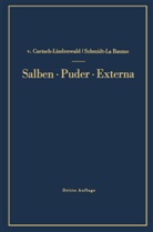 Hermann Czetsch-Lindenwald, Hermann v Czetsch-Lindenwald, Hermann v. Czetsch-Lindenwald, Hermann von Czetsch-Lindenwald, Fr Schmidt-La Baume, Friedrich Schmidt-La Baume - Salben · Puder · Externa