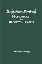 Gustav A Buchheister, Gustav A. Buchheister, Georg Ottersbach - Handbuch der Drogisten-Praxis, 2 Tle.