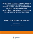 G. Möllenstedt, Niehrs, H Niehrs, H. Niehrs, E Ruska, E. Ruska - IV. Internationaler Kongreß für Elektronenmikroskopie / IVth International Congress on Electron Microscopy / IVe Congres International de Microscopie Electronique. Berlin, 10.-17. September 1958