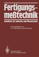Dutschke, Dutschke, Wolfgang Dutschke, H. -P. Grode, -J Warnecke, H -J Warnecke... - Fertigungsmeßtechnik