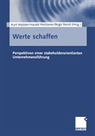 Kurt Matzler, Haral Pechlaner, Harald Pechlaner, Birgit Renzl - Werte schaffen