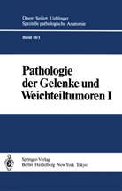 Aufdermaur, M Aufdermaur, M. Aufdermaur, Baur, E Baur, E. Baur... - Spezielle pathologische Anatomie - 18: Pathologie der Gelenke und Weichteiltumoren, 2 Tle.