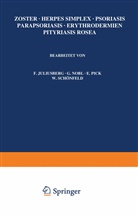 Juliusberg, F Juliusberg, F. Juliusberg, Nobl, G Nobl, G. Nobl... - Zoster · Herpes Simplex · Psoriasis Parapsoriasis · Erythrodermien Pityriasis Rosea