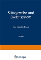 K H Knese, K. H. Knese, K.H. Knese - Gewebe - Stützgewebe und Skelettsystem. Tl.-Bd.1