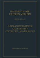 Friedrich Bahner, Erich Grafe - Handbuch der inneren Medizin - 7/1: Innersekretorische Krankheiten. Fettsucht. Magersucht, 4 Bde.