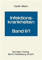 Gsell, O Gsell, O. Gsell, W Mohr, W. Mohr - Krankheiten durch Bakterien; T.1