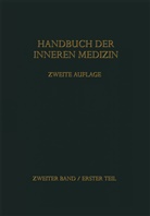 Gustav von Bergmann, Walte Frey, Walter Frey, Herber Schwiegk, Herbert Schwiegk, Gusta von Bergmann... - Handbuch der inneren Medizin: Handbuch der inneren Medizin