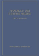 Altenburger, H Altenburger, H. Altenburger, Gustav Von Bergmann, Leo Mohr, Gusta von Bergmann... - Handbuch der inneren Medizin - 2: Spezielle Pathologie 2