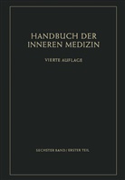 Friedrich Curtius - Handbuch der inneren Medizin - 6: Konstitution, allergische Krankheiten der Knochen, Gelenke und Muskeln, Krankheiten aus äusseren physikalischen Ursachen, Ernährungskrankheiten, Vitamine und Vitaminkrankheiten