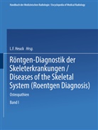 Lothar Diethelm - Röntgen-Diagnostik der Skeleterkrankungen. Bd.1
