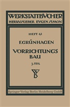 Fritz Grünhagen - Der Vorrichtungsbau