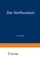 Karl Lohmann - Der Stoffwechsel, 2 Tle.