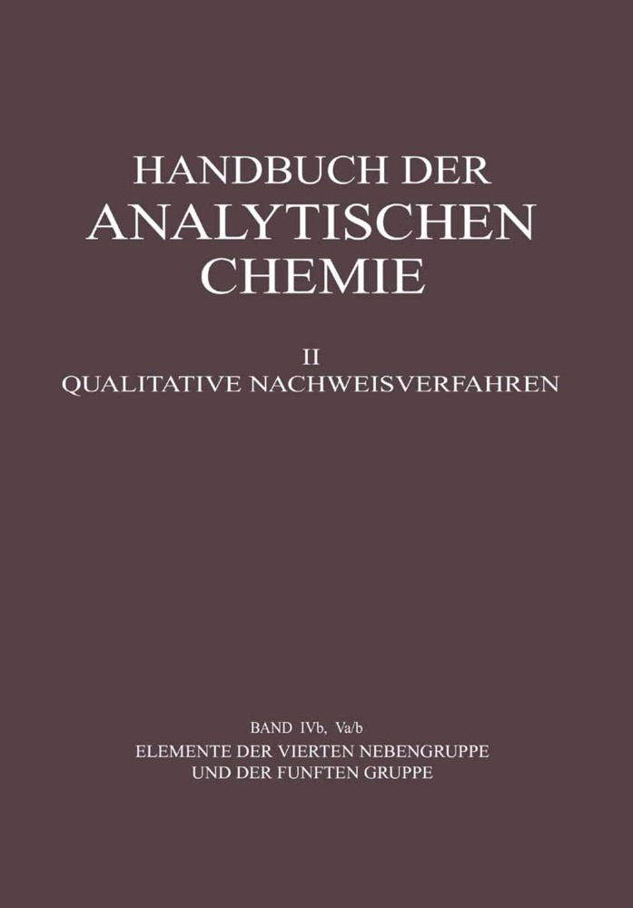 Gustav Jantsch - Elemente der Vierten Nebengruppe und der Fünften Gruppe - Titan · Zirkonium · Hafnium · Thorium · Stickstoff · Phosphor · Arsen · Antimon · Wismut · Vanadium · Niob · Tantal · Protactinium