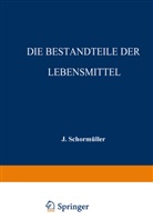 Jose Schormüller, Josef Schormüller - Die Bestandteile der Lebensmittel, 2 Tle.