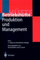 Walte Eversheim, Walter Eversheim, Schuh, Schuh, Günther Schuh - Produktion und Management "Betriebshütte", 3 Tle.