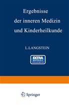Langstein, L Langstein, L. Langstein, A Schittenhelm, A. Schittenhelm, A. Czerny... - Ergebnisse der inneren Medizin und Kinderheilkunde
