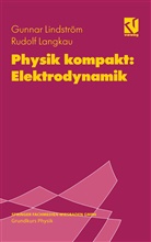 Rudol Langkau, Rudolf Langkau, Gunna Lindström, Gunnar Lindström, Wolfgang Scobel - Physik kompakt: Elektrodynamik