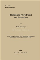 Martin Kirchmayer - Höhlenperlen (Cave Pearls) aus Bergwerken