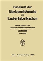 Ackermann, W Ackermann, W. Ackermann, A Brill, A C Brill, A. C. Brill... - Zurichtung und Prüfung des Leders