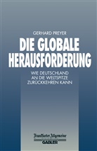 Gerhard Preyer - Die Globale Herausforderung