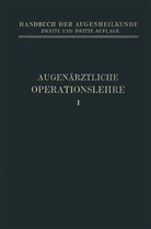 Th. Axenfeld, Elschnig, A Elschnig, A. Elschnig - Augenärztliche Operationslehre, 4 Teile