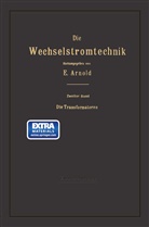 Engelber Arnold, Engelbert Arnold, Jens Lassen La Cour - Die Transformatoren