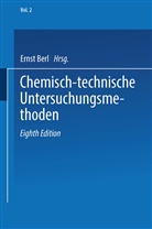 Erns Berl, Ernst Berl, Friedric Böckmann, Friedrich Böckmann, Georg Lunge - Chemisch-technische Untersuchungsmethoden. Tl.2
