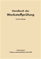 Graf, Ott Graf, Otto Graf, Siebel, Siebel, Erich Siebel - Die Prüfung nichtmetallischer Baustoffe
