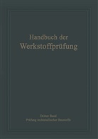 Erich Siebel - Die Prüfung nichtmetallischer Baustoffe
