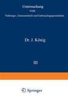 Bömer, A Bömer, A. Bömer, F Goppelsroeder, Fr Goppelsroeder, Fr. Goppelsroeder... - Untersuchung von Nahrungs-, Genussmitteln und Gebrauchsgegenständen