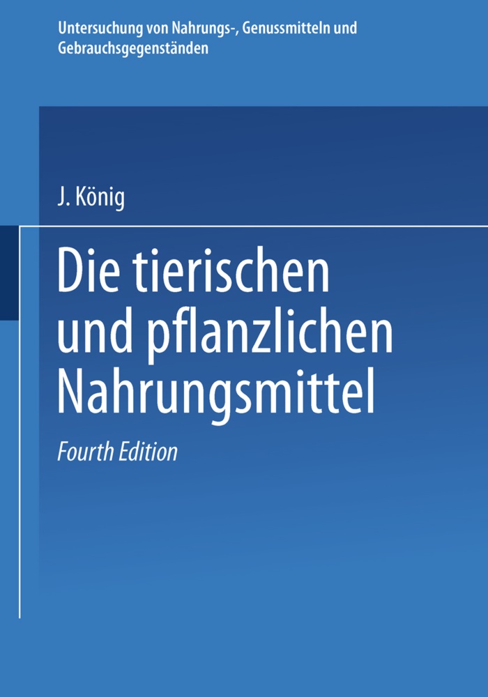 Adol Beythien, Adolf Beythien, Aloys Bömer,  König, J König, J. König - Untersuchung von Nahrungs-, Genussmitteln und Gebrauchsgegenständen