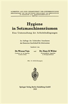 Werne Vaje, Werner Vaje, Hans H Weber, Hans H. Weber - Hygiene in Setzmaschinenräumen