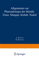 A Heffter, A. Heffter - Allgemeines zur Pharmakologie der Metalle - Eisen - Mangan - Kobalt - Nickel