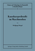 Wolfgang Weigel, Gerhar Pfestorf, Gerhard Pfestorf - Kunstharzpreßstoffe im Maschinenbau