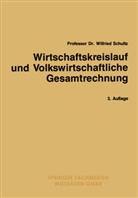 Wilfried Schultz - Wirtschaftskreislauf und Volkswirtschaftliche Gesamtrechnung