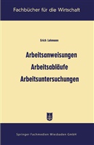 Erich Lohmann - Arbeitsanweisungen, Arbeitsabläufe, Arbeitsuntersuchungen