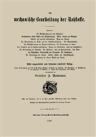 F. Reuleaux, Professor F Reuleaux, Professor F. Reuleaux - Die mechanische Bearbeitung der Rohstoffe