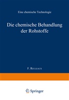 Professo F Reuleaux, Professor F Reuleaux, F. Reuleaux, Professor F. Reuleaux - Die chemische Behandlung der Rohstoffe