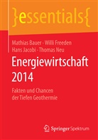 Mathias Bauer, Mathias (Prof. Dr.-Ing. Bauer, Mathias (Prof. Dr.-Ing.) Bauer, Willi Freeden, Willi (Pr Freeden, Hans Jacobi... - Energiewirtschaft 2014