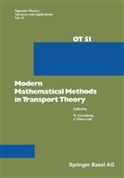 Greenber, Greenberg, Greenberg, Polewczak, Polewczak, J. Polewczak - Modern Mathematical Methods in Transport Theory
