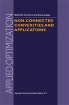Cristescu, G Cristescu, G. Cristescu, L Lupsa, L. Lupsa - Non-Connected Convexities and Applications