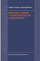 A Mironov, A. Mironov, Vladimi Tsurkov, Vladimir Tsurkov - Minimax Under Transportation Constrains