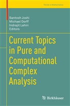Michae Dorff, Michael Dorff, Santosh Joshi, Indrajit Lahiri - Current Topics in Pure and Computational Complex Analysis